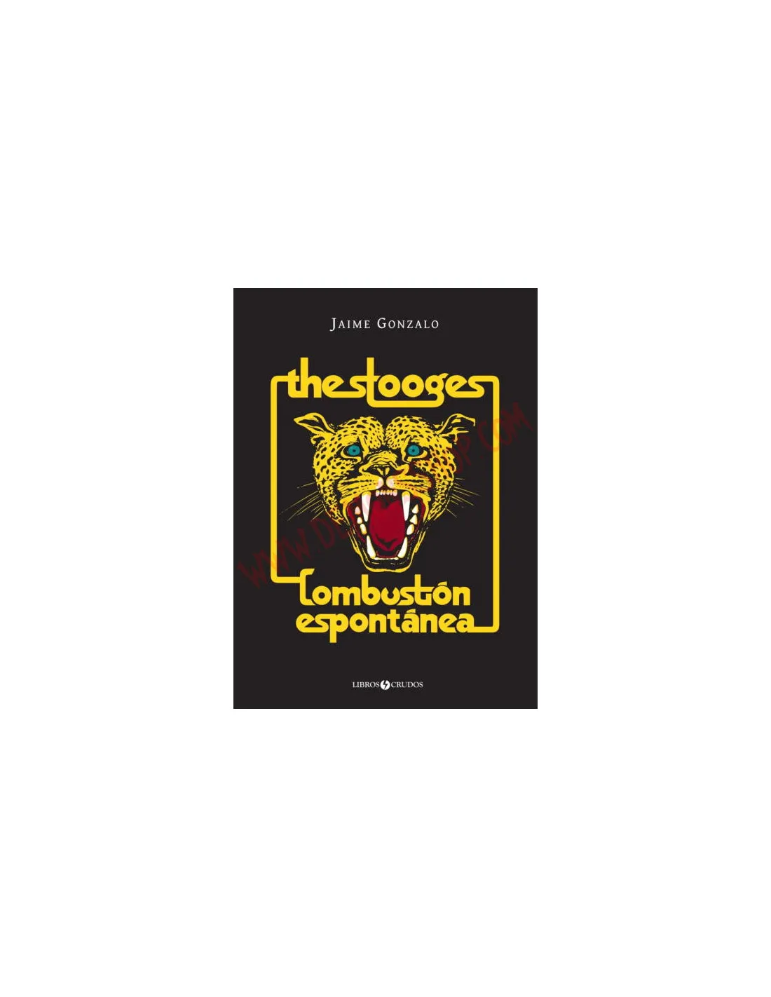 Libro The Stooges: Combustión espontánea